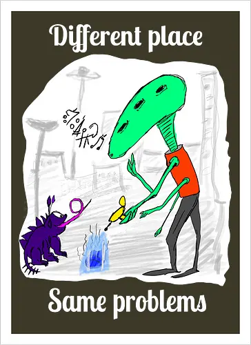 Different place, same problems, weiße Schrift