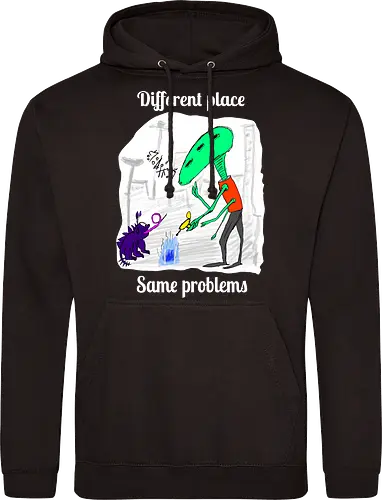 Different place, same problems, weiße Schrift