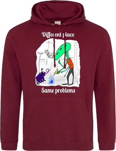 Different place, same problems, weiße Schrift