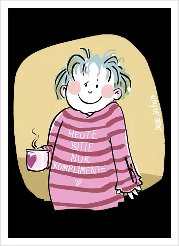 Heute bitte nur Komplimente..