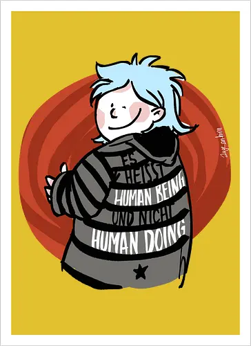 Es heißt human being - nicht human doing!  - Ringelpullisprüche, Ringeldinger, streifenweise, Spruch, Weisheit, Motivation, Ringelpulli, SprücheShirt, Cartoon Illustration, Statement, Handgezeichnet, Humor, Selbstironie, Streifenpulli, Spruchshirt, deutsch - Artprint