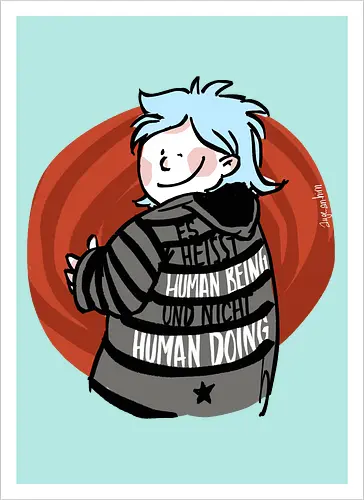 Es heißt human being - nicht human doing!  - Ringelpullisprüche, Ringeldinger, streifenweise, Spruch, Weisheit, Motivation, Ringelpulli, SprücheShirt, Cartoon Illustration, Statement, Handgezeichnet, Humor, Selbstironie, Streifenpulli, Spruchshirt, deutsch - Artprint