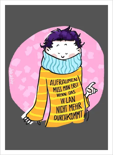 Aufräumen muss man erst, wenn das WLan nicht mehr durchkommt