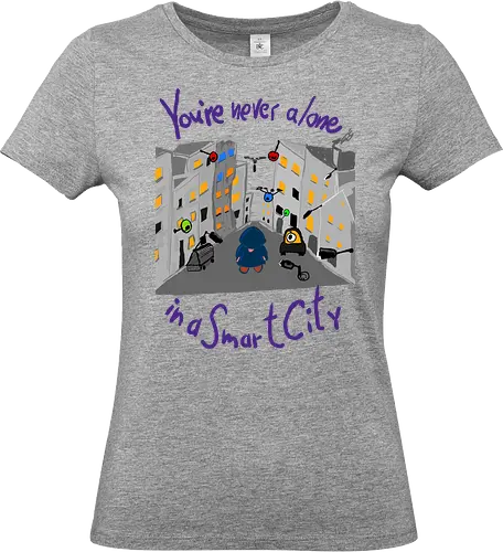 You're never alone in a Smart City - Privatsphäre, BigData, Überwachungskapitalismus - Standard T-Shirt (Women)