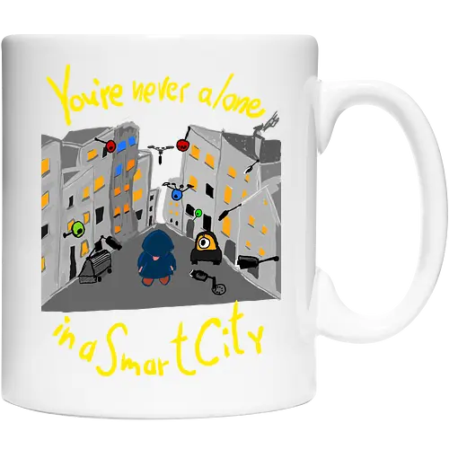 You're never alone in a Smart City, helle Schrift