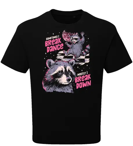 Sometimes I Break Dance Mostly I Break Down