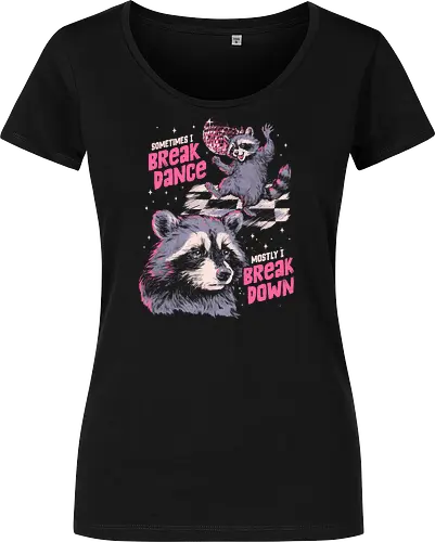 Sometimes I Break Dance Mostly I Break Down