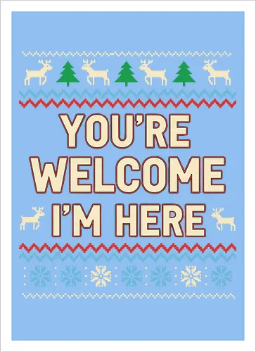  You're Welcome I'm Here