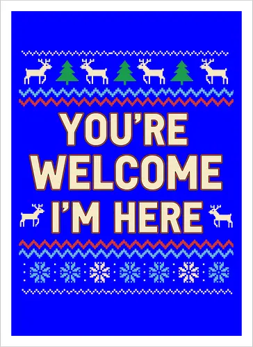  You're Welcome I'm Here