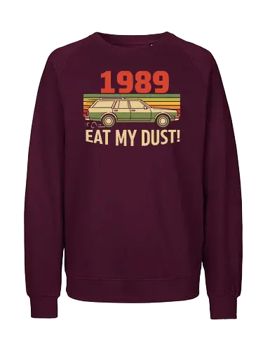 Vintage Wagon: Eat My Dust! - 1989, station wagon, vintage car, retro 80s, 90s nostalgia, eat my dust, sunset graphic, distressed, funny car, t-shirt design, art print, retro aesthetic, classic movie, cool graphic - Fairtrade Sweatshirt