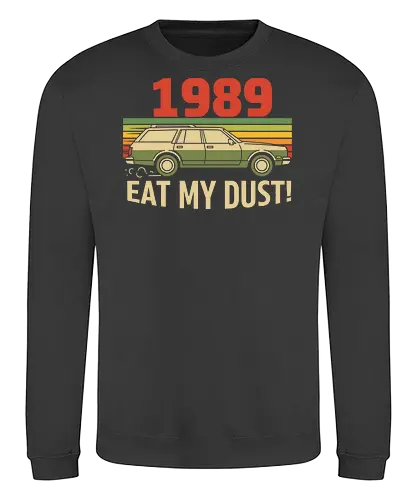 Vintage Wagon: Eat My Dust! - 1989, station wagon, vintage car, retro 80s, 90s nostalgia, eat my dust, sunset graphic, distressed, funny car, t-shirt design, art print, retro aesthetic, classic movie, cool graphic - Sweatshirt