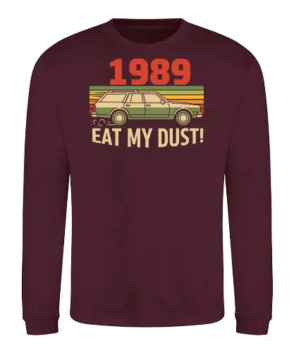 Vintage Wagon: Eat My Dust! - 1989, station wagon, vintage car, retro 80s, 90s nostalgia, eat my dust, sunset graphic, distressed, funny car, t-shirt design, art print, retro aesthetic, classic movie, cool graphic - Sweatshirt