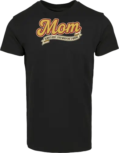 Mom: Always Right (Even When She's Wrong)