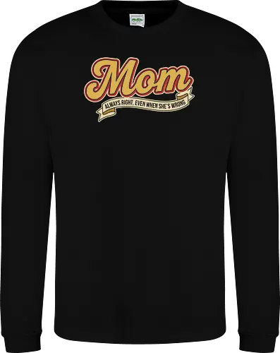 Mom: Always Right (Even When She's Wrong)