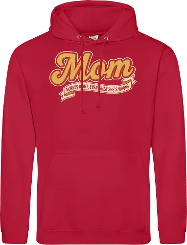 Mom: Always Right (Even When She's Wrong)