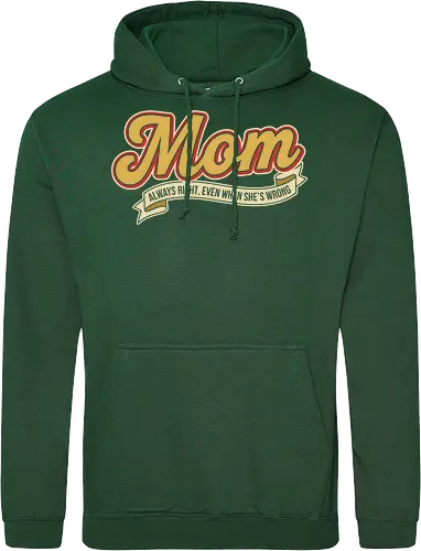 Mom: Always Right (Even When She's Wrong)
