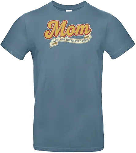 Mom: Always Right (Even When She's Wrong) - Mom always right, Mom life, retro script, vintage typography, nostalgic design, funny mom gift, sarcastic humor, cool mom, t-shirt design, art print, Mother's Day, pop culture, simple text - Standard T-Shirt