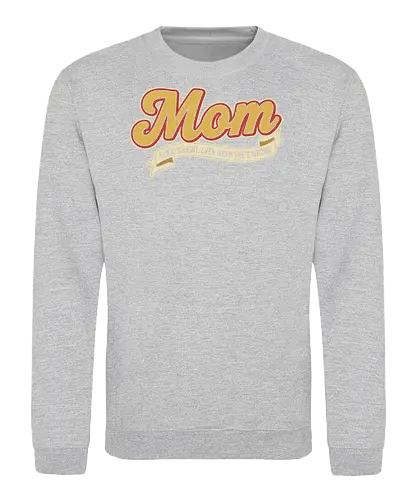 Mom: Always Right (Even When She's Wrong) - Mom always right, Mom life, retro script, vintage typography, nostalgic design, funny mom gift, sarcastic humor, cool mom, t-shirt design, art print, Mother's Day, pop culture, simple text - Sweatshirt