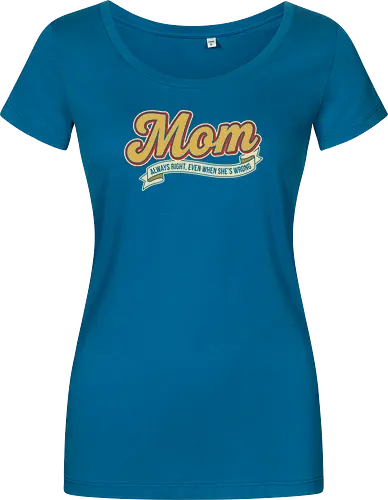 Mom: Always Right (Even When She's Wrong)