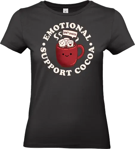 Emotional Support Cocoa - winter, camping, chill, chocolate, cocoa, cozy, cute, emotional support, food, geek, hot chocolate, kawaii, marshmallow, snow, warm - Standard T-Shirt (Women)