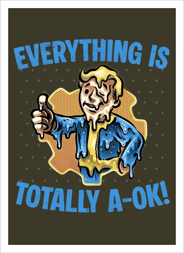 Everything is totally A-Ok