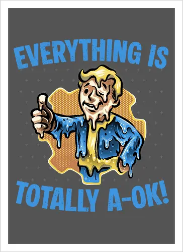 Everything is totally A-Ok