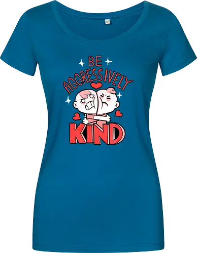 Be Aggressively Kind