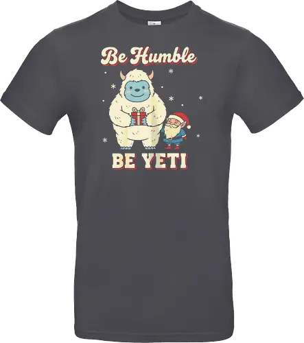Be Humble Be Yeti