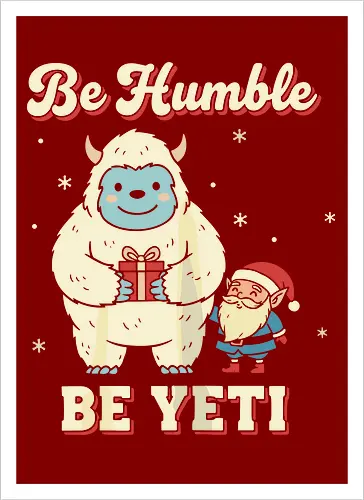 Be Humble Be Yeti