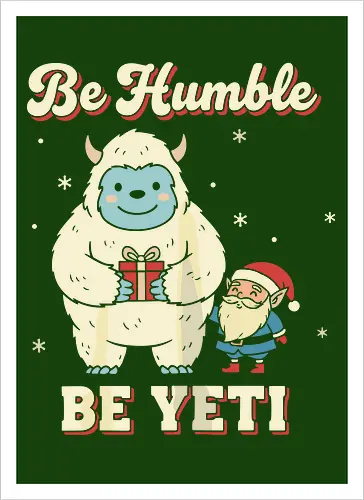 Be Humble Be Yeti