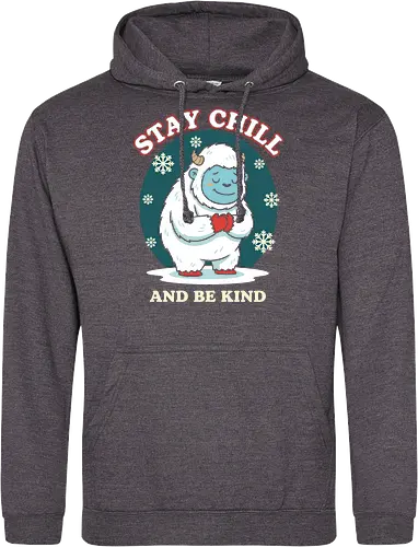 Stay Chill and Be Kind
