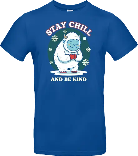 Stay Chill and Be Kind