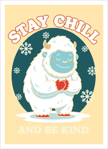 Stay Chill and Be Kind