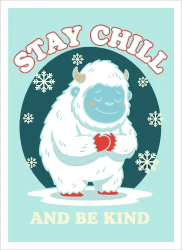 Stay Chill and Be Kind