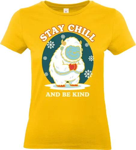 Stay Chill and Be Kind - stay chill and be kind, cute yeti shirt, abominable snowman, yeti with heart, kind graphic tee, motivational winter, inspirational shirt, cryptozoology apparel, snow monster, snowflake design, cool yeti shirt, holiday kindness, self-love apparel, chill quote shirt, friendly monster, unique christmas gift, mental health reminder, retro winter design - Standard T-Shirt (Women)
