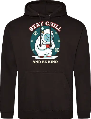 Stay Chill and Be Kind