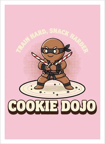 Train Hard, Snack Harder - Cookie Dojo