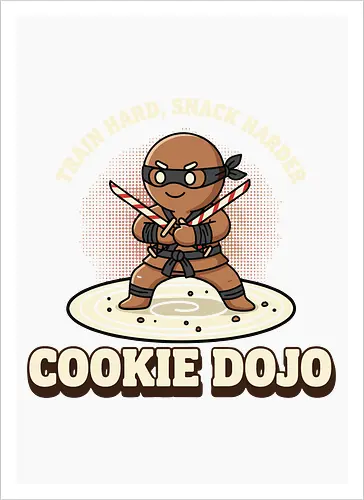 Train Hard, Snack Harder - Cookie Dojo