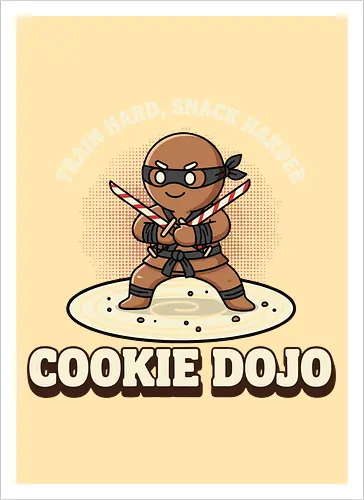 Train Hard, Snack Harder - Cookie Dojo