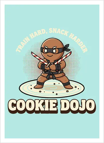 Train Hard, Snack Harder - Cookie Dojo