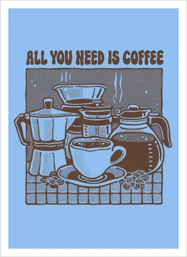 All you need is Coffee