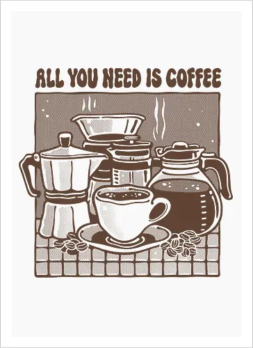 All you need is Coffee