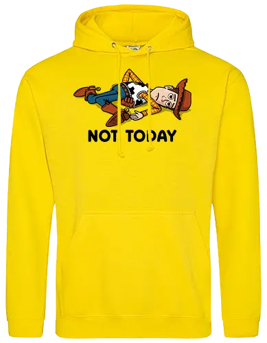 Not Toyday!