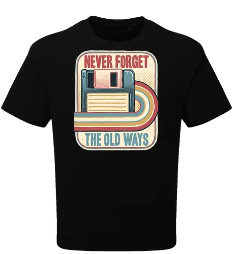 Never Forget the Old Ways