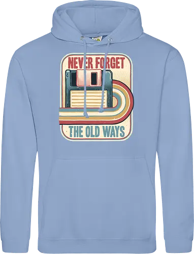 Never Forget the Old Ways