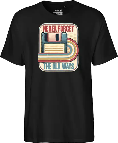 Never Forget the Old Ways