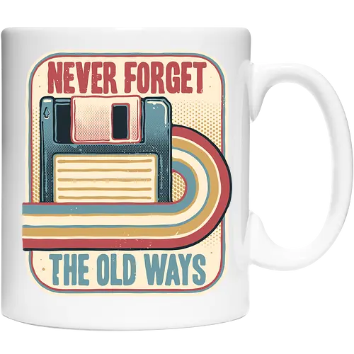 Never Forget the Old Ways