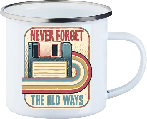 Never Forget the Old Ways