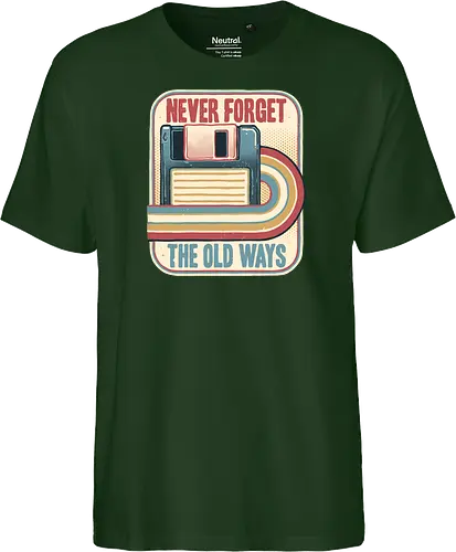 Never Forget the Old Ways