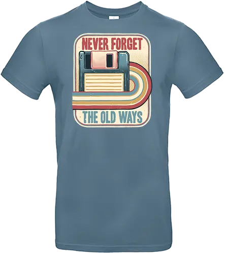 Never Forget the Old Ways - Retro, vintage, classic, nostalgia, nostalgic, floppy disk - Standard T-Shirt